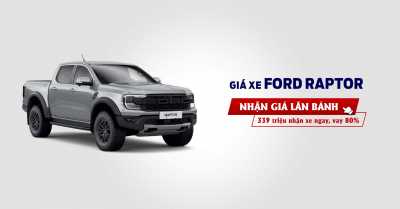 Giá lăn bánh Ford Raptor 2024 - Siêu bán tải thế hệ mới - Cập nhật tháng 12/2024